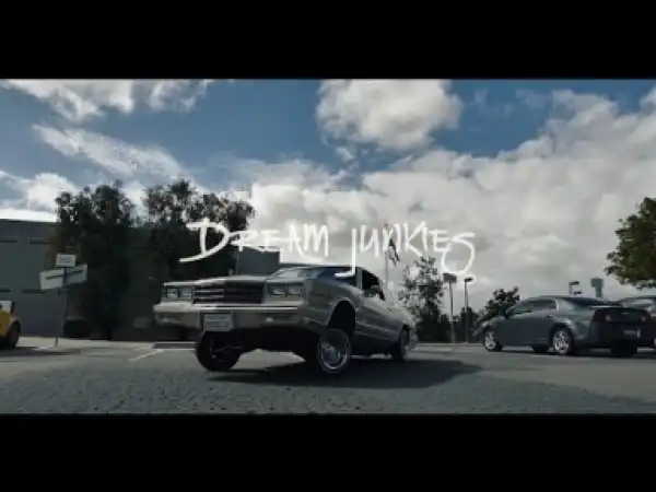 Dream Junkies – Left Coast (Official Video)